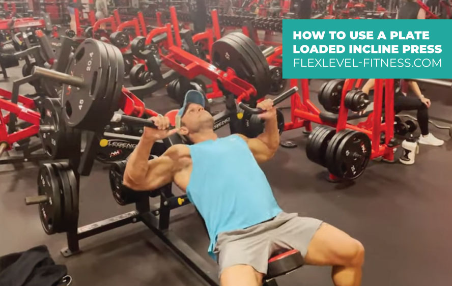 How to use a Plate Loaded Incline Press